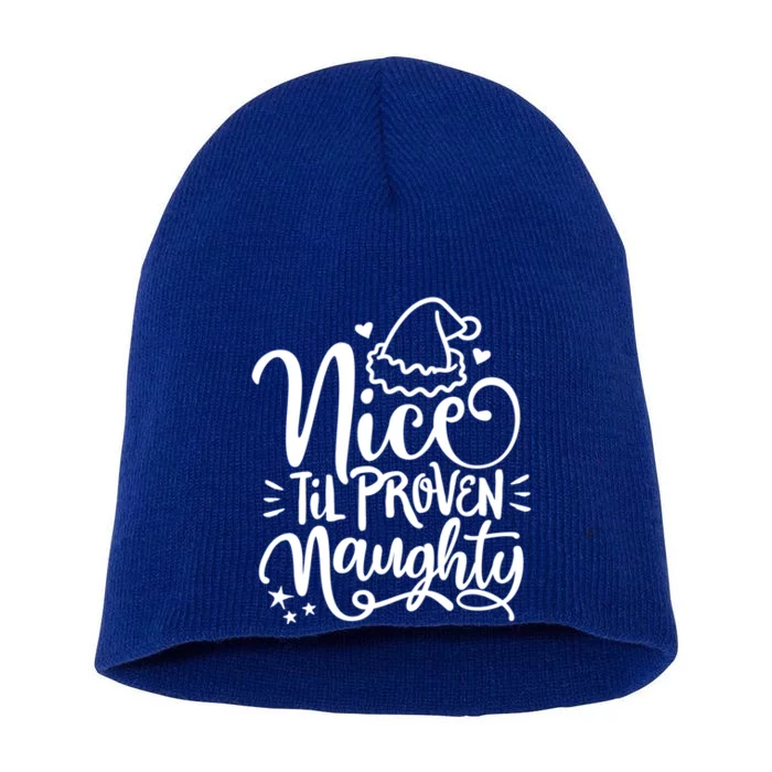 Christmas Nice Until Proven Naughty Gift Short Acrylic Beanie