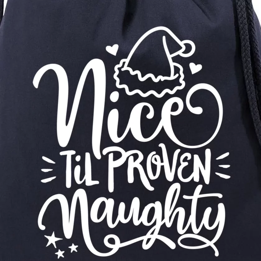 Christmas Nice Until Proven Naughty Gift Drawstring Bag