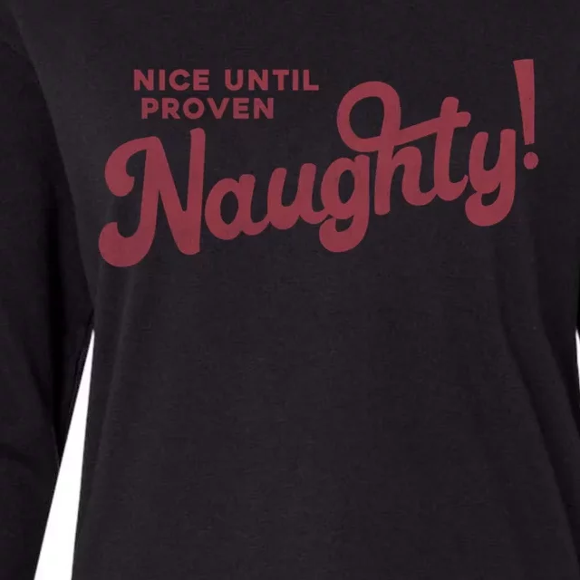 Christmas Nice Until Proven Naughty! Gift Womens Cotton Relaxed Long Sleeve T-Shirt