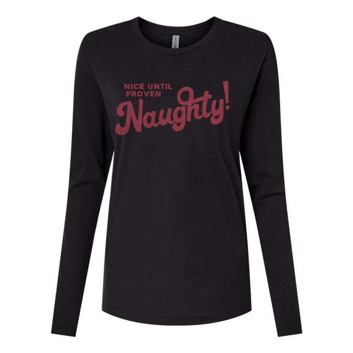 Christmas Nice Until Proven Naughty! Gift Womens Cotton Relaxed Long Sleeve T-Shirt