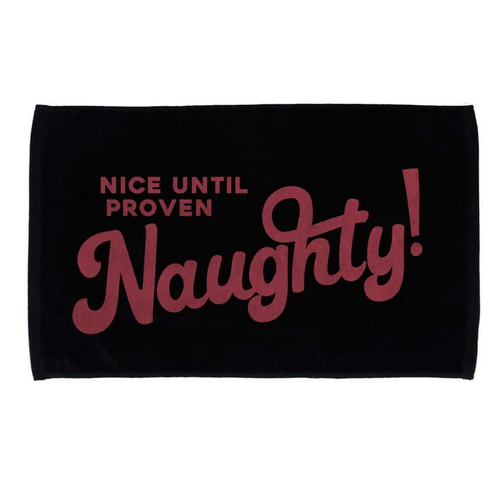 Christmas Nice Until Proven Naughty! Gift Microfiber Hand Towel