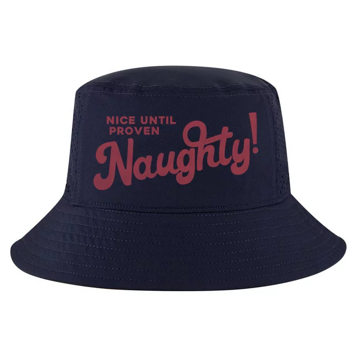 Christmas Nice Until Proven Naughty! Gift Cool Comfort Performance Bucket Hat