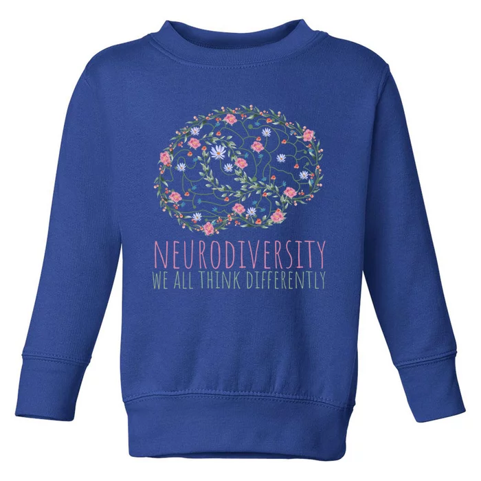 Celebrate Neurodiversity We All Think Differently Cute Gift Toddler Sweatshirt