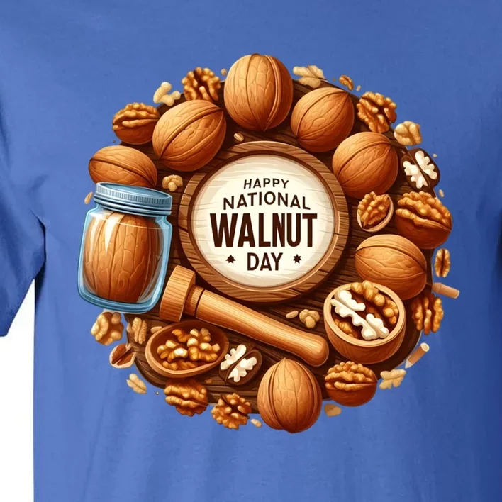 Celebrate National Walnut Day Gift Tall T-Shirt