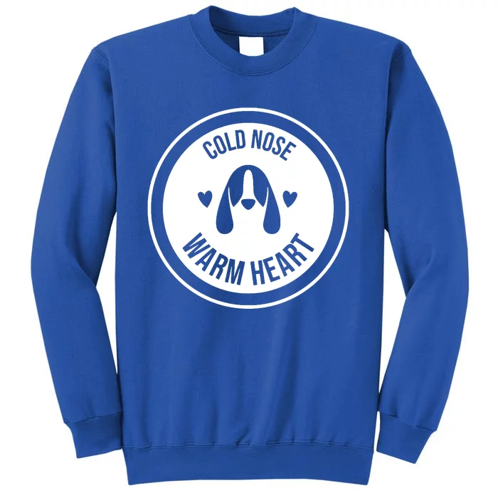 Cold Nose Warm Heart Tall Sweatshirt