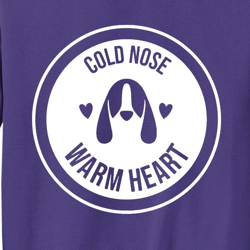 Cold Nose Warm Heart Sweatshirt