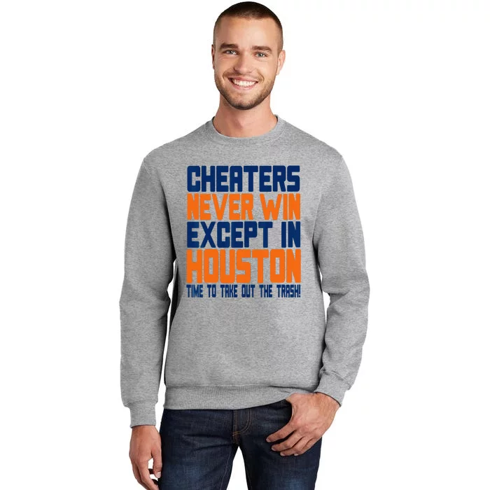 Cheaters Never Win Except In Houston Baseball Cheat Funny Tall Sweatshirt