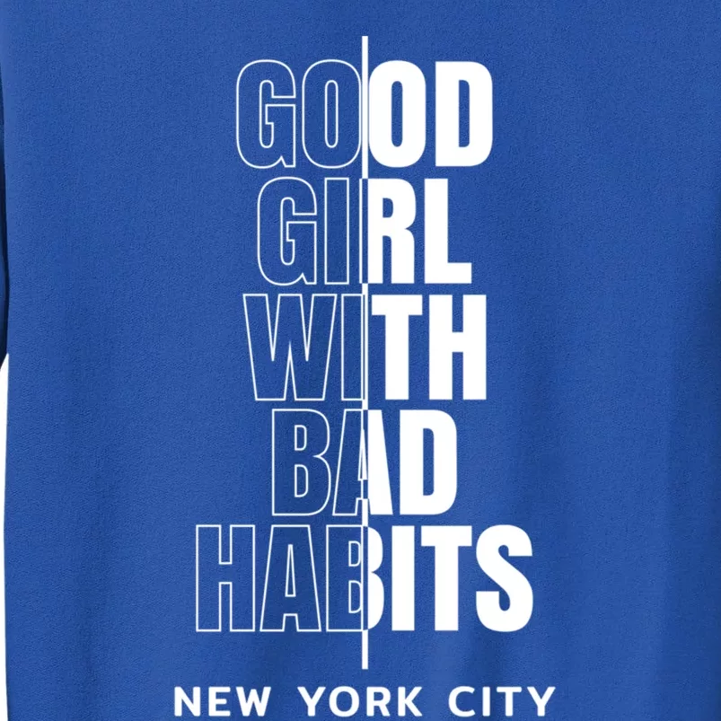 Cool New York City Good With Bad Habits Graphic Designs Gift Sweatshirt