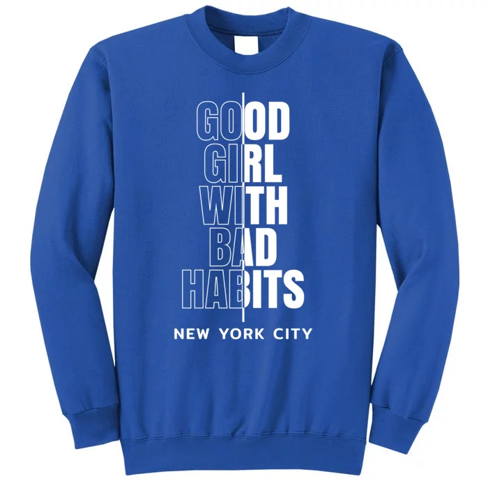 Cool New York City Good With Bad Habits Graphic Designs Gift Sweatshirt