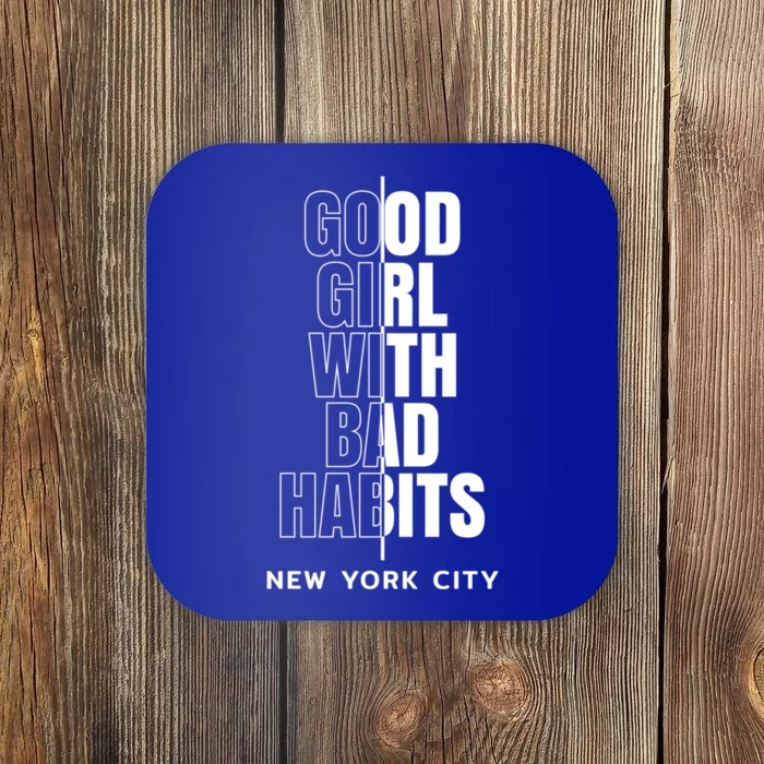 Cool New York City Good With Bad Habits Graphic Designs Gift Coaster