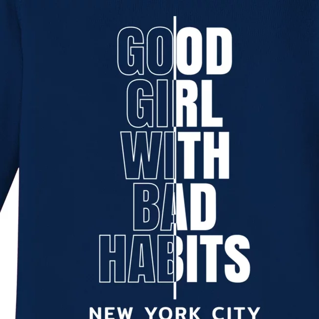 Cool New York City Good With Bad Habits Graphic Designs Meaningful Gift Baby Long Sleeve Bodysuit