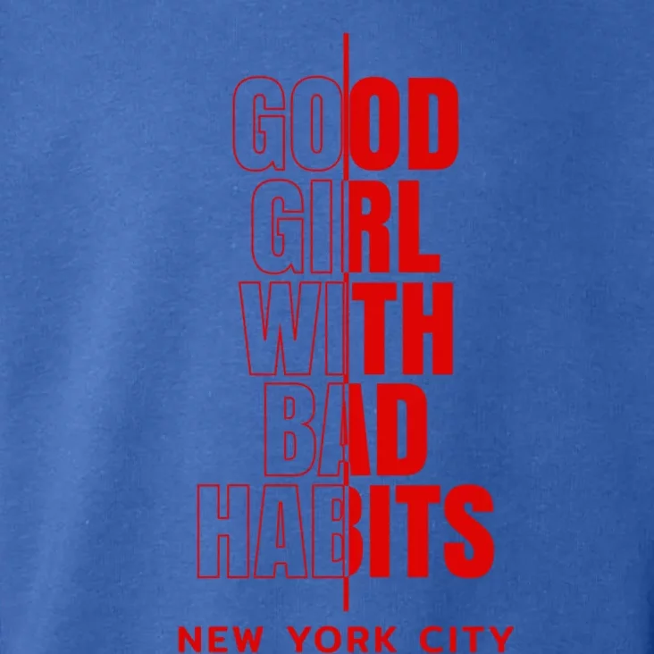 Cool New York City Good With Bad Habits Graphic Designs Cute Gift Toddler Hoodie