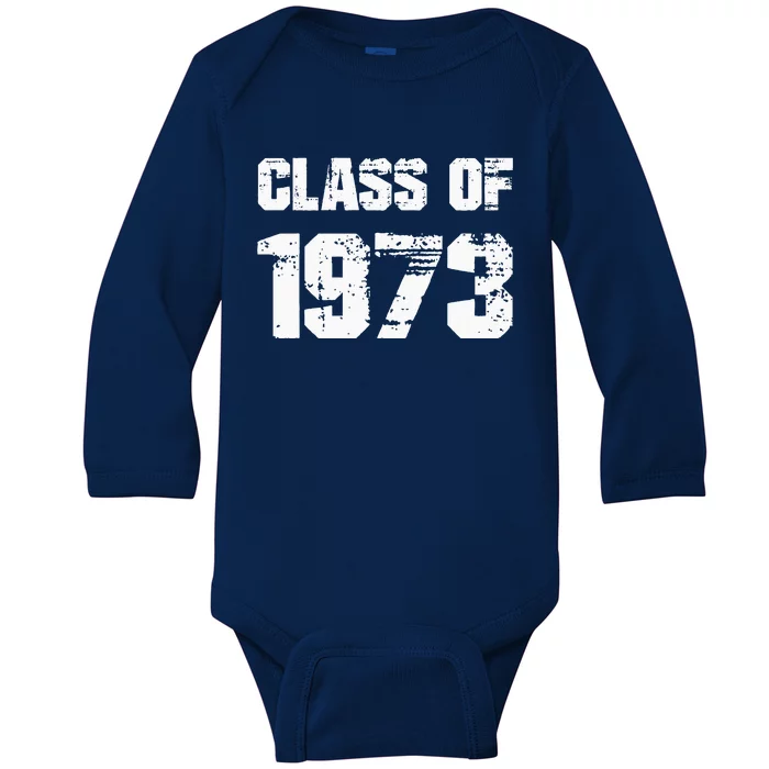 Class Of 1973 High School College Graduation Reunion Baby Long Sleeve Bodysuit