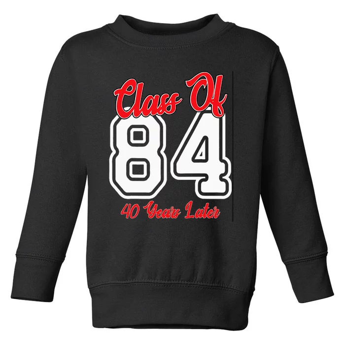 Class Of 1984 40th Reunion High School College Graduation Toddler Sweatshirt