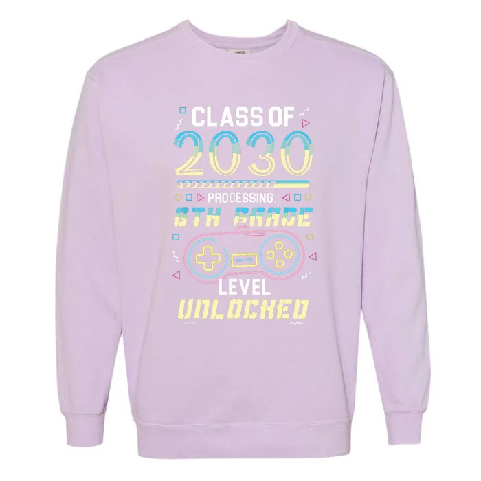 Class Of 2030 Gaming 6th Grade Level Unlocked Back To School Garment-Dyed Sweatshirt