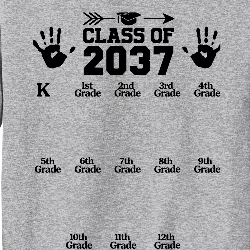 Class Of 2037 Grow With Me Handprint Prek 12th Grade Tall Sweatshirt