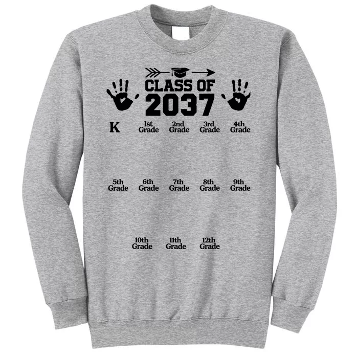 Class Of 2037 Grow With Me Handprint Prek 12th Grade Tall Sweatshirt