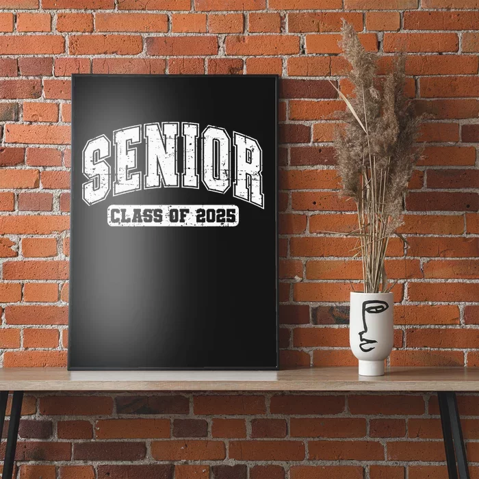 Class Of 2025 Senior 2025 Graduation 2025 Back To School Poster