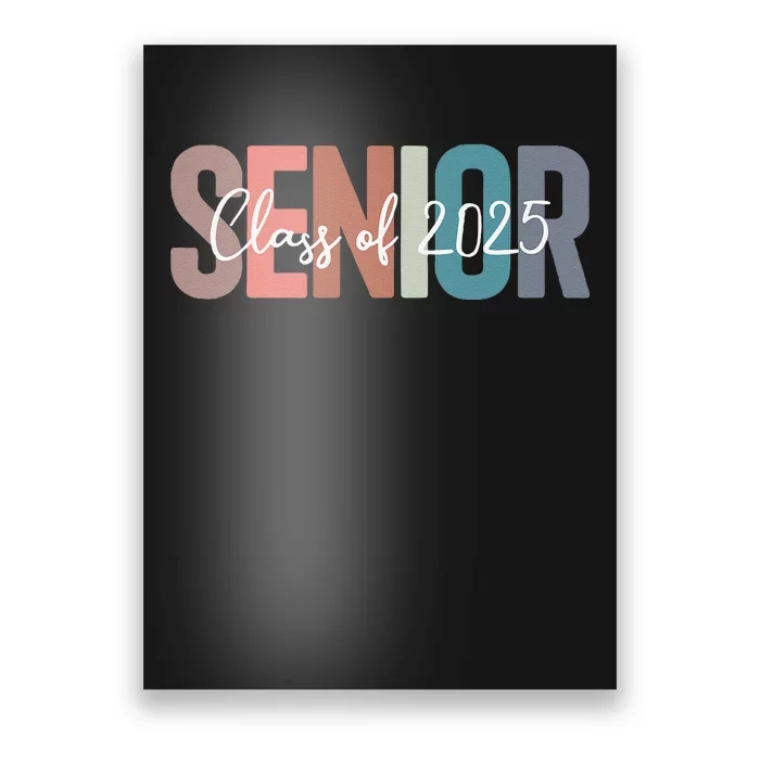 Class Of 2025 Senior Graduation Back To School Graduate Gift Poster