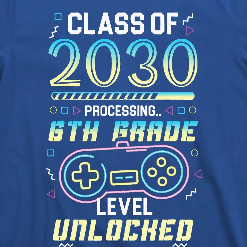 Class Of 2030 Gaming 6th Grade Level Unlocked Back To School T-Shirt