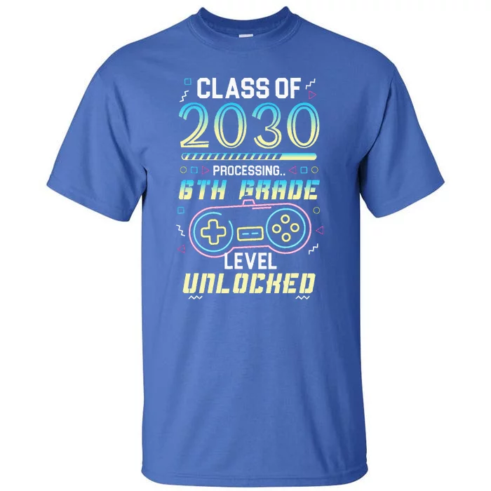 Class Of 2030 Gaming 6th Grade Level Unlocked Back To School Tall T-Shirt