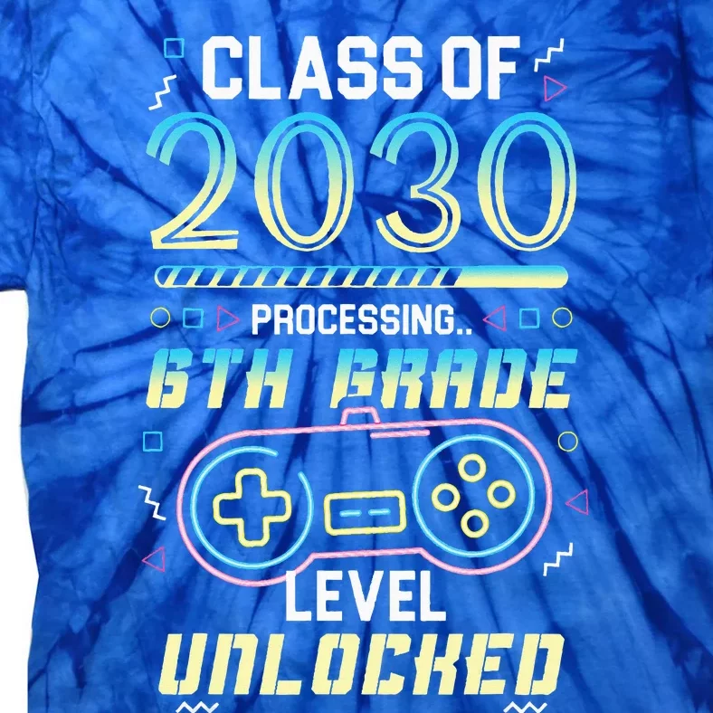 Class Of 2030 Gaming 6th Grade Level Unlocked Back To School Tie-Dye T-Shirt