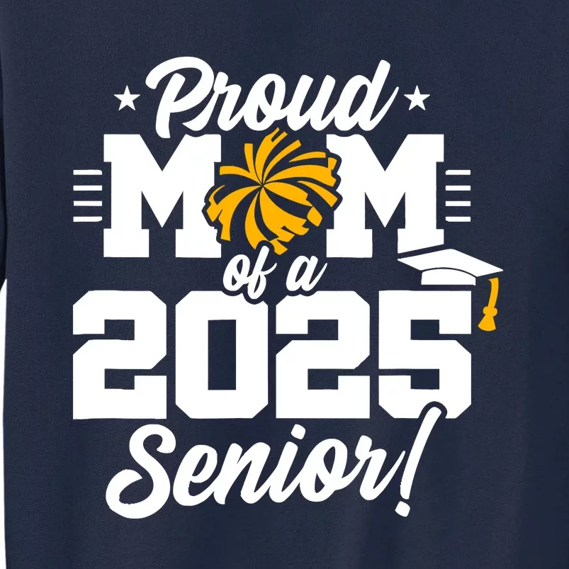 Class Of 2025 Senior Year Cheer Mom Senior 2025 Tall Sweatshirt