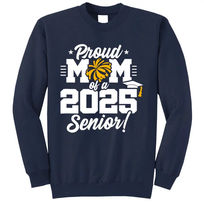 Class Of 2025 Senior Year Cheer Mom Senior 2025 Tall Sweatshirt