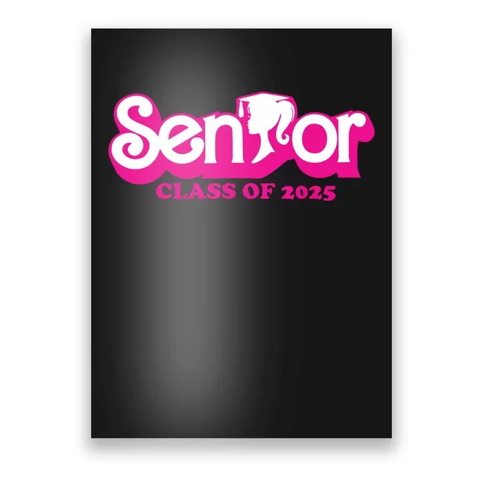 Class Of 2025 Senior Design Funny Seniors 2025 Girl Poster