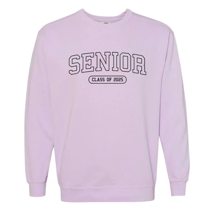 Class Of 2025 Senior Gift Women Funny Seniors 2025 Garment-Dyed Sweatshirt