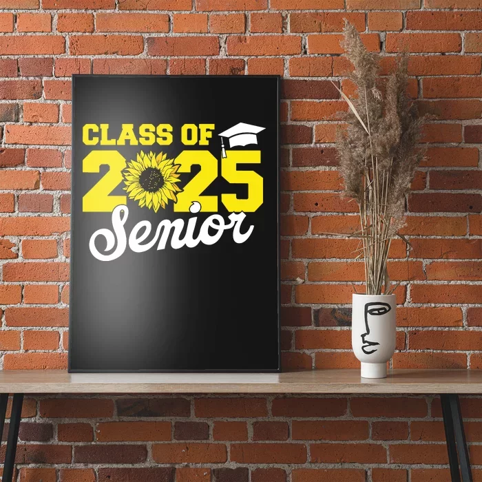 Class Of 2025 Senior 2025 Sunflower Back To School 2025 Girl Poster