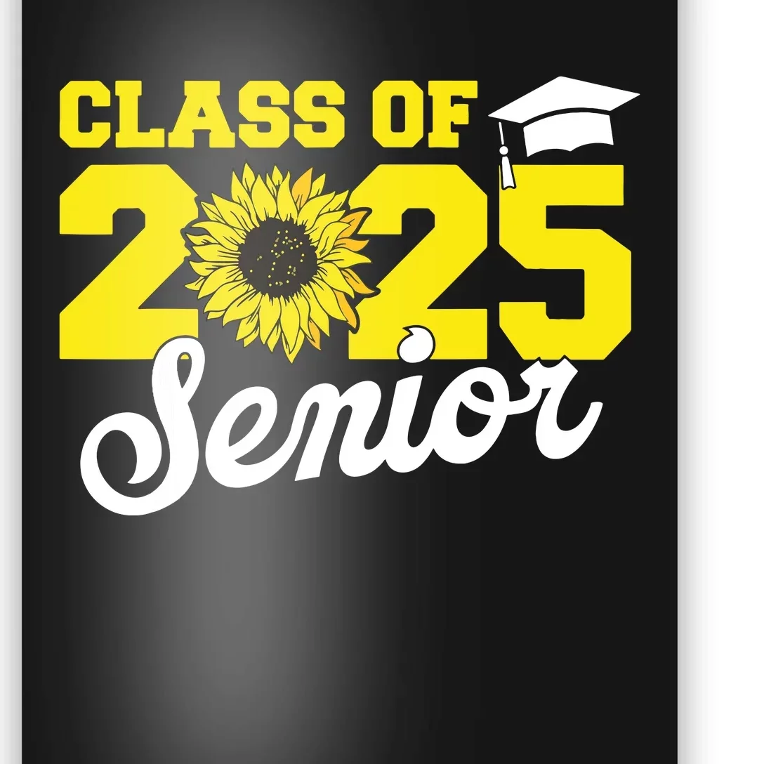 Class Of 2025 Senior 2025 Sunflower Back To School 2025 Girl Poster