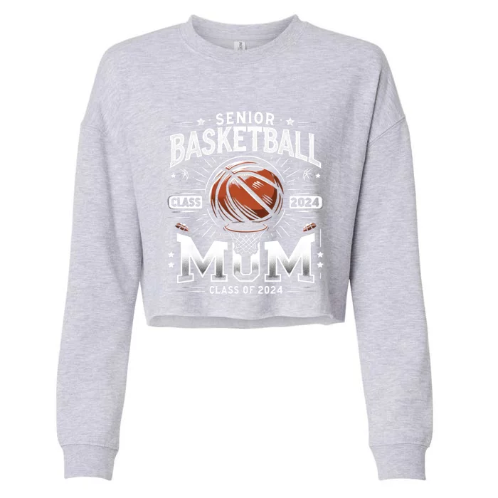 Class Of 2024 Senior Mom Basketball Graduation Gift Cropped Pullover Crew