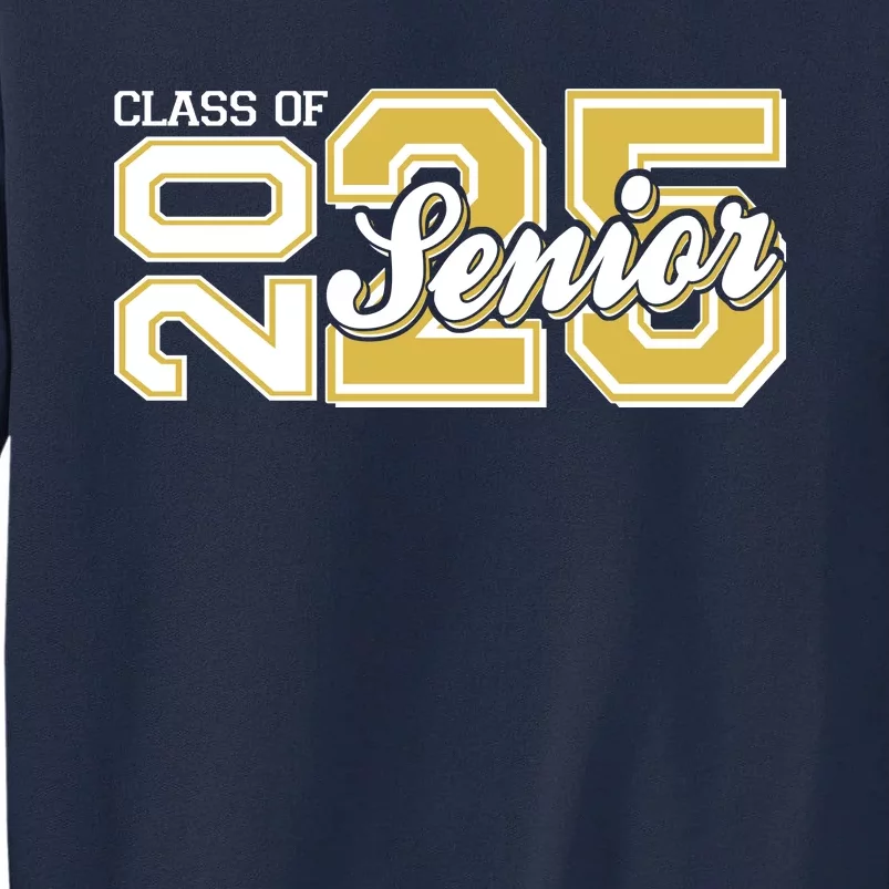 Class Of 2025 Senior Graduation Tall Sweatshirt