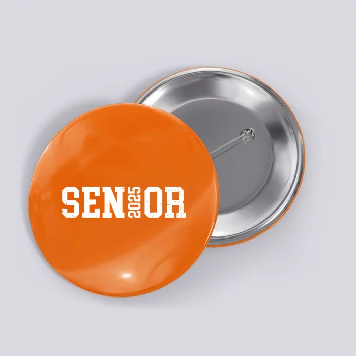 Class Of 2025 Senior 2025 Graduation 2025 Back To School Button