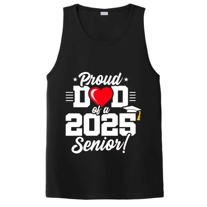 Class Of 2025 Senior Year Proud Dad Senior 2025 Gift Performance Tank