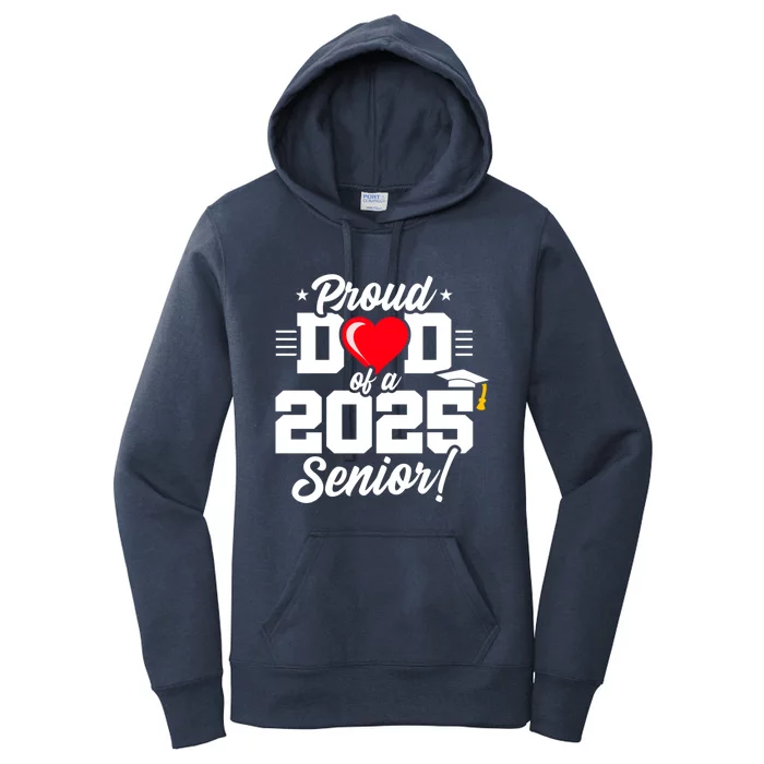 Class Of 2025 Senior Year Proud Dad Senior 2025 Gift Women's Pullover Hoodie