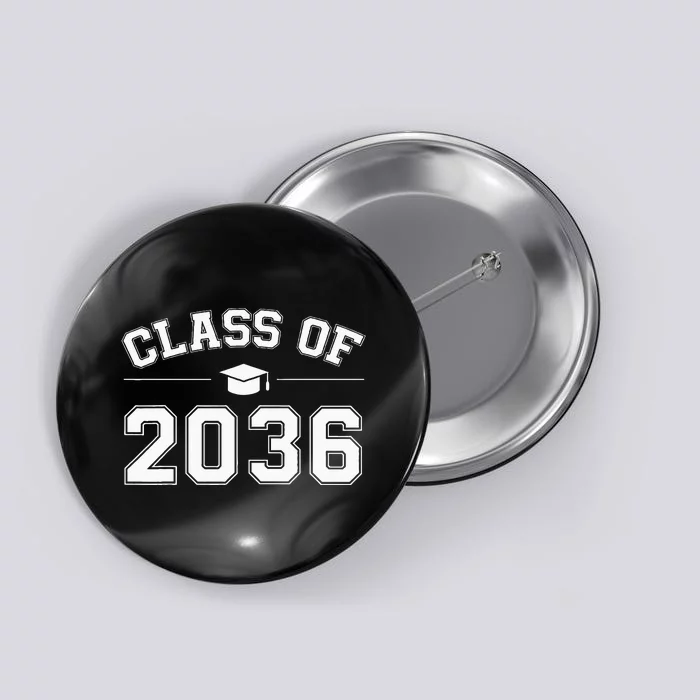 Class Of 2036 Grow With Me First Day Of School Graduation Button