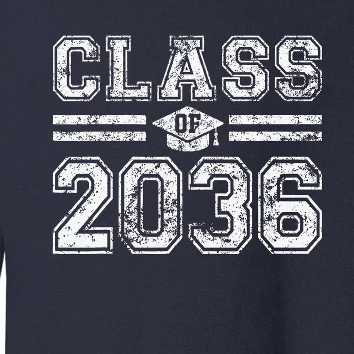 Class Of 2036 Grow With Me Graduation First Day Of School Love Toddler Sweatshirt