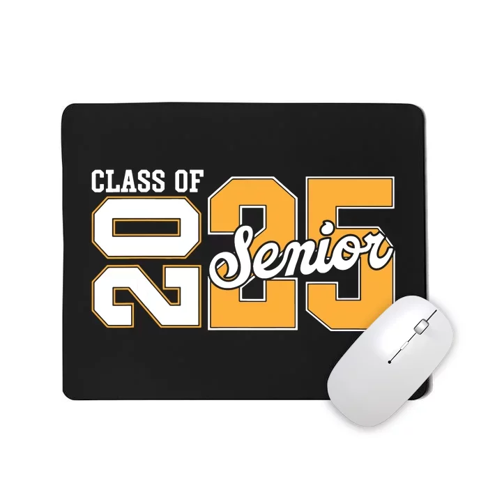 Class Of 2025 Senior 2025 Back To School 2025 Graduation 25 Mousepad