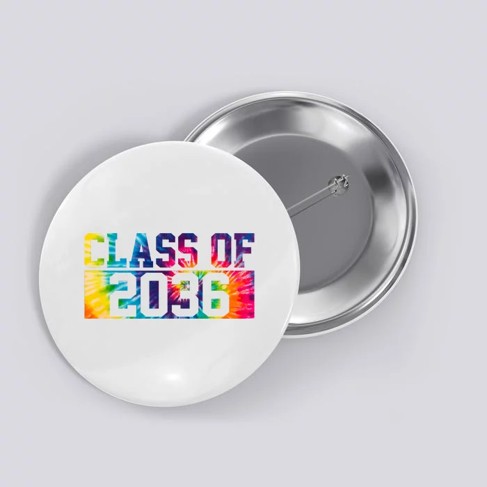 Class Of 2036 Graduation First Day Tie Dye Button