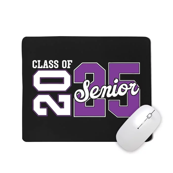 Class Of 2025 Senior 2025 Back To School 2025 Graduation 25 Mousepad