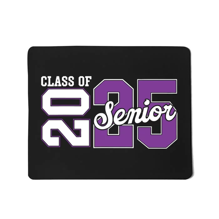 Class Of 2025 Senior 2025 Back To School 2025 Graduation 25 Mousepad