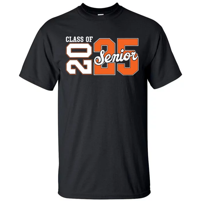 Class Of 2025 Senior 2025 Back To School 2025 Graduation 25 Tall T-Shirt