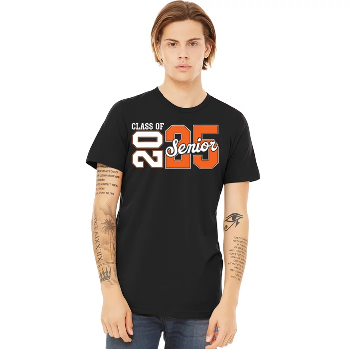 Class Of 2025 Senior 2025 Back To School 2025 Graduation 25 Premium T-Shirt