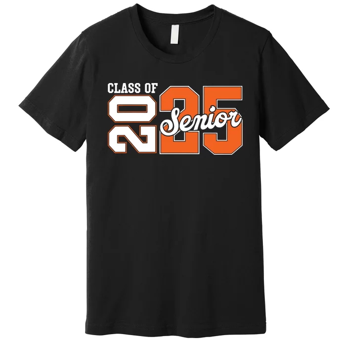 Class Of 2025 Senior 2025 Back To School 2025 Graduation 25 Premium T-Shirt