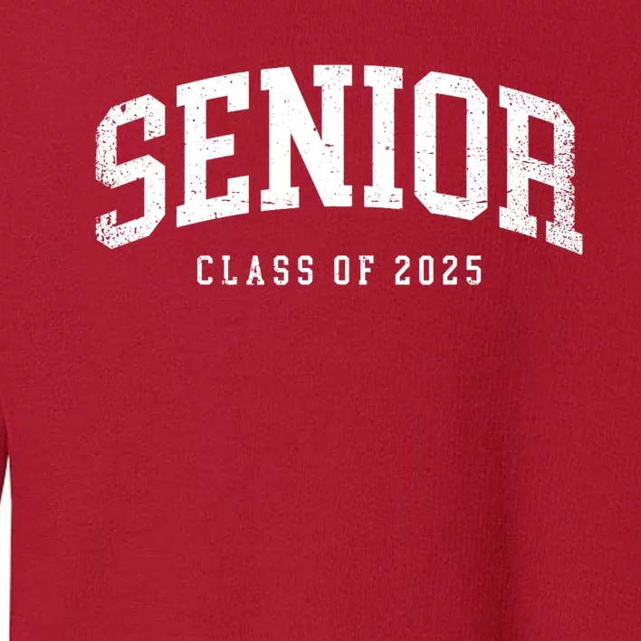 Class Of 2025 Senior 2025 Graduation 2025 Back To School Toddler Sweatshirt