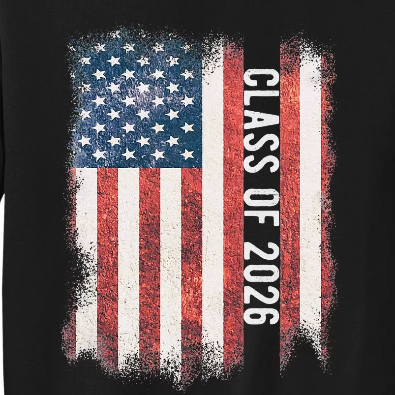 Class Of 2026 Patriotic American Flag Graduation Tall Sweatshirt