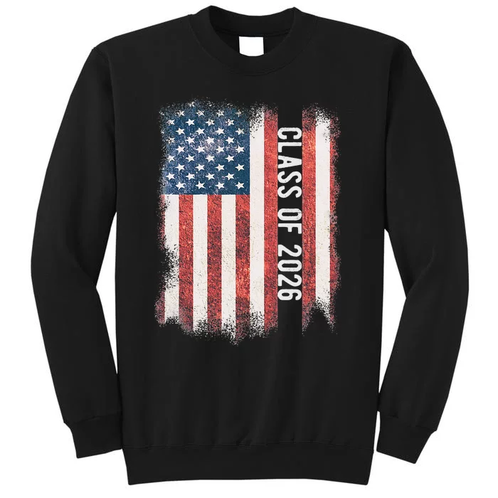 Class Of 2026 Patriotic American Flag Graduation Tall Sweatshirt