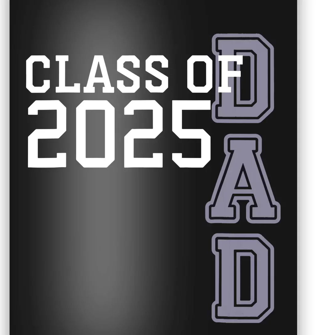 Class Of 2025 Dad Poster